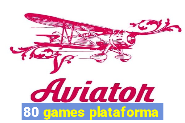 80 games plataforma